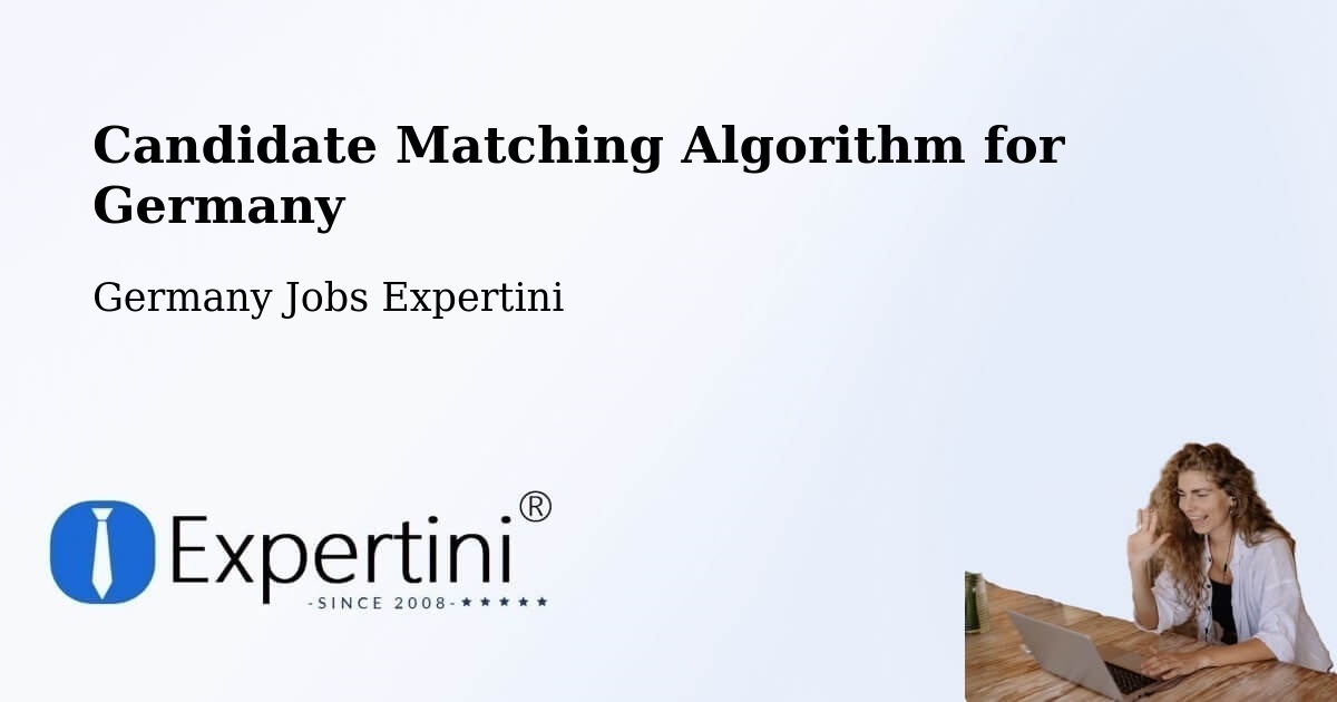 Candidate Matching Algorithm Overview – Dresden - Germany Jobs Expertini